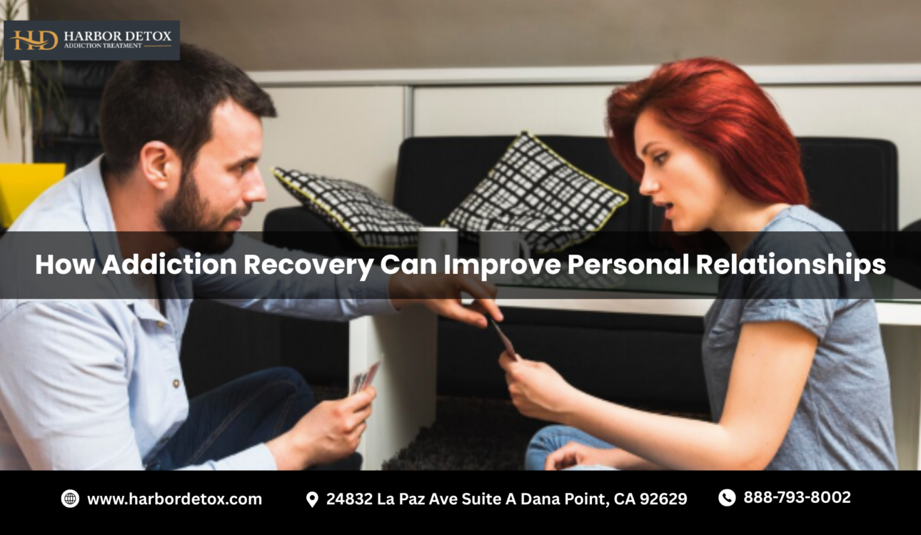 Addiction Recovery Can Improve Personal Relationships